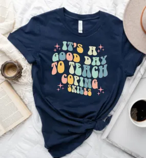 It's a Good Day to Teach Coping Skills | SPED teacher shirt